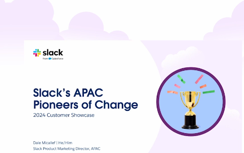 Slack’s APAC Pioneers of Change: 2024 Customer Showcase